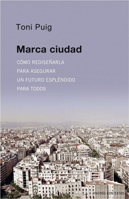 MARCA CIUDAD | 9788449322099 | PUIG, TONI | Librería Castillón - Comprar libros online Aragón, Barbastro