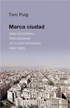 MARCA CIUDAD | 9788449322099 | PUIG, TONI | Librería Castillón - Comprar libros online Aragón, Barbastro