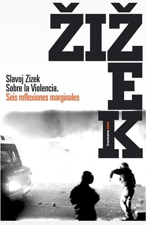 SOBRE LA VIOLENCIA : 6 REFLEXIONES MARGINALES | 9788449322082 | ZIZEK, SLAVOJ | Librería Castillón - Comprar libros online Aragón, Barbastro