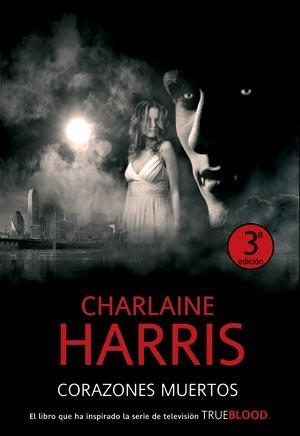 CORAZONES MUERTOS | 9788498004830 | HARRIS, CHARLAINE | Librería Castillón - Comprar libros online Aragón, Barbastro
