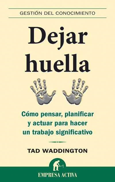 DEJAR HUELLA | 9788492452170 | WADDINGTON, TAD | Librería Castillón - Comprar libros online Aragón, Barbastro