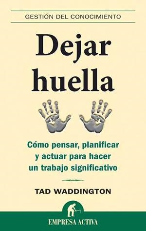 DEJAR HUELLA | 9788492452170 | WADDINGTON, TAD | Librería Castillón - Comprar libros online Aragón, Barbastro