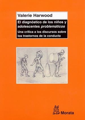 DIAGNÓSTICO DE LOS NIÑOS Y ADOLESCENTES PROBLEMÁTICOS, EL | 9788471125309 | HARWOOD, VALERIE | Librería Castillón - Comprar libros online Aragón, Barbastro
