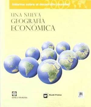 INFORME 2009 DESARROLLO MUNDIAL : NUEVA GEOGRAFIA ECONOMICA | 9788484763727 | BANCO MUNDIAL | Librería Castillón - Comprar libros online Aragón, Barbastro