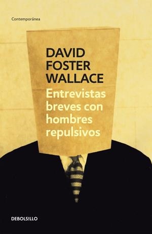 ENTREVISTAS BREVES CON HOMBRES REPULSIVOS | 9788484509530 | David Foster Wallace | Librería Castillón - Comprar libros online Aragón, Barbastro