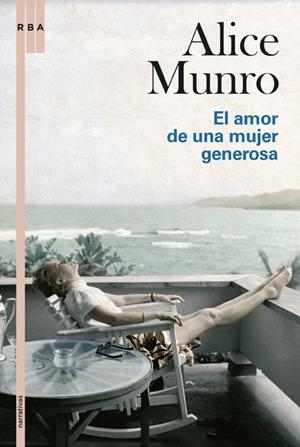 AMOR DE UNA MUJER GENEROSA, EL | 9788498674637 | MUNRO, ALICE | Librería Castillón - Comprar libros online Aragón, Barbastro