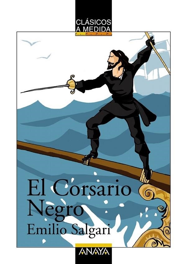 CORSARIO NEGRO, EL - CLASICOS A MEDIDA | 9788466777612 | SALGARI, EMILIO | Librería Castillón - Comprar libros online Aragón, Barbastro