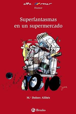 SUPERFANTASMAS EN UN SUPERMERCADO - ALTAMAR ROJOÇ | 9788421663257 | ALIBES, MA.DOLORS | Librería Castillón - Comprar libros online Aragón, Barbastro