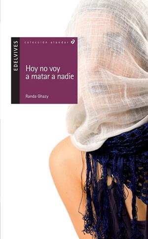 HOY NO VOY A MATAR A NADIE - ALANDAR | 9788426371232 | GHAZY, RANDA | Librería Castillón - Comprar libros online Aragón, Barbastro