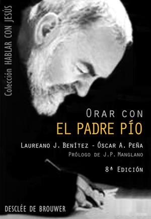ORAR CON EL PADRE PIO | 9788433018632 | PEÑA, ORCAR Y OTROS | Librería Castillón - Comprar libros online Aragón, Barbastro