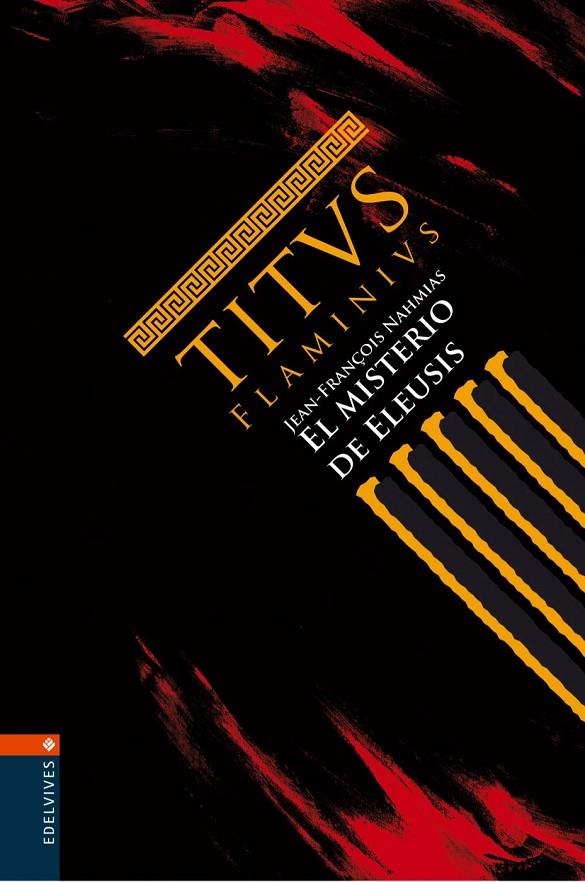 MISTERIO DE ELEUSIS, EL - TITUS FLAMINIUS | 9788426362131 | NAHMIAS, JEAN-FRANÇOIS | Librería Castillón - Comprar libros online Aragón, Barbastro