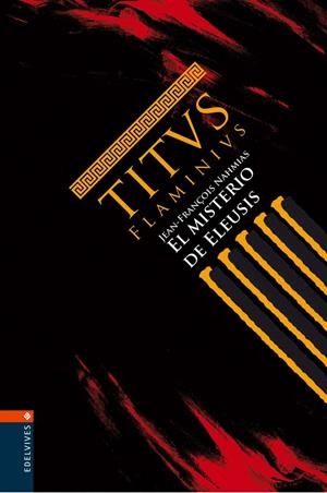 MISTERIO DE ELEUSIS, EL - TITUS FLAMINIUS | 9788426362131 | NAHMIAS, JEAN-FRANÇOIS | Librería Castillón - Comprar libros online Aragón, Barbastro