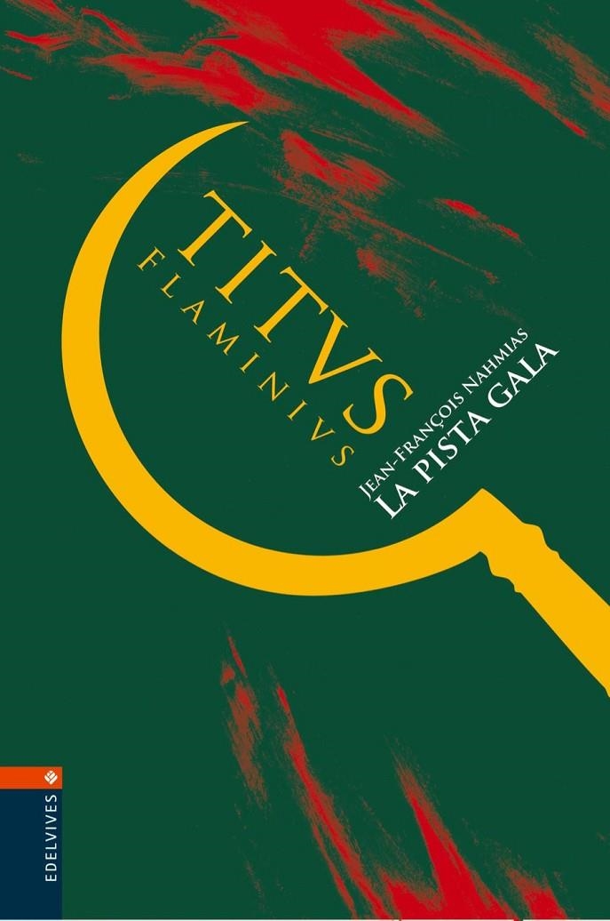 PISTA GALA, LA - TITUS FLAMINIUS | 9788426362148 | NAHMIAS, JEAN-FRANÇOIS | Librería Castillón - Comprar libros online Aragón, Barbastro