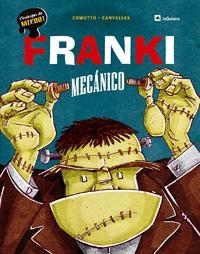 FRANKI MECANICO | 9788424631093 | COMOTTO; CANYELLES | Librería Castillón - Comprar libros online Aragón, Barbastro