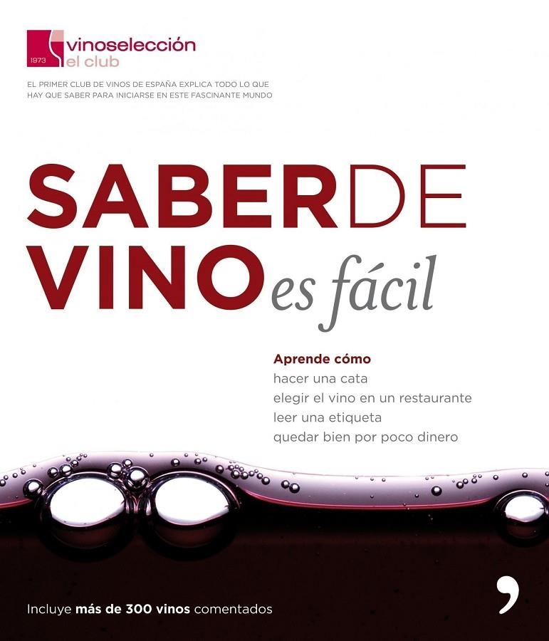 SABER DE VINO ES FACIL | 9788484607755 | VINOSELECCION | Librería Castillón - Comprar libros online Aragón, Barbastro