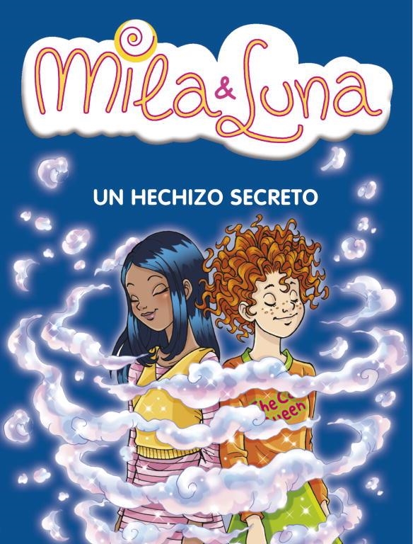 MILA & LUNA 2 : UN HECHIZO SECRETO | 9788484414988 | Librería Castillón - Comprar libros online Aragón, Barbastro
