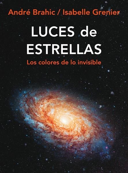 LUZ DE LAS ESTRELLAS, LA | 9788449322204 | BRAHIC, ANDRE; GRENIER, ISABELLE | Librería Castillón - Comprar libros online Aragón, Barbastro