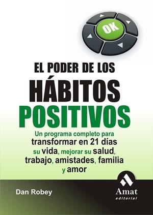 PODER DE LOS HABITOS POSITIVOS, EL | 9788497353373 | ROBEY, DAN | Librería Castillón - Comprar libros online Aragón, Barbastro
