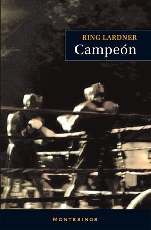 CAMPEON | 9788492616107 | LARDNER, RING | Librería Castillón - Comprar libros online Aragón, Barbastro