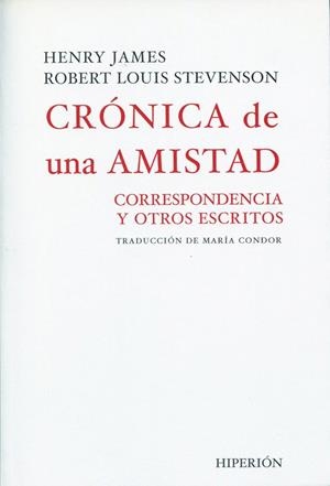 CRONICA DE UNA AMISTAD | 9788475179025 | JAMES, HENRY; STEVENSON, ROBERT LOUIS | Librería Castillón - Comprar libros online Aragón, Barbastro
