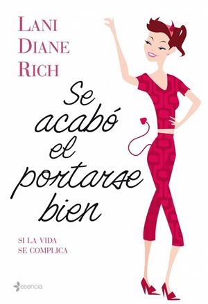 SE ACABO EL PORTARSE BIEN : SI LA VIDA SE COMPLICA | 9788408086352 | RICH, LANI DIANE | Librería Castillón - Comprar libros online Aragón, Barbastro