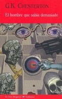HOMBRE QUE SABIA DEMASIADO, EL | 9788477026273 | CHESTERTON, GILBERT KEITH | Librería Castillón - Comprar libros online Aragón, Barbastro