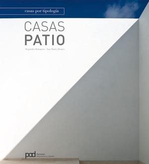 CASAS PATIO - CASAS POR TIPOLOGIA - ARQUITECTURA | 9788434234956 | BAHAMON, ALEJANDRO; ALVAREZ, ANA MARIA | Librería Castillón - Comprar libros online Aragón, Barbastro