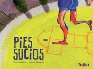 PIES SUCIOS | 9788492696079 | IZAGUIRRE, KOLDO; OLARIAGA, ANTTON | Librería Castillón - Comprar libros online Aragón, Barbastro