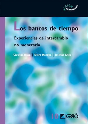 BANCOS DE TIEMPO, LOS | 9788478276936 | RECIO, CAROLINA Y OTROS | Librería Castillón - Comprar libros online Aragón, Barbastro