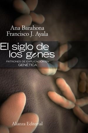 SIGLO DE LOS GENES, EL | 9788420648828 | AYALA, FRANCISCO J.; BARAHONA, ANA | Librería Castillón - Comprar libros online Aragón, Barbastro