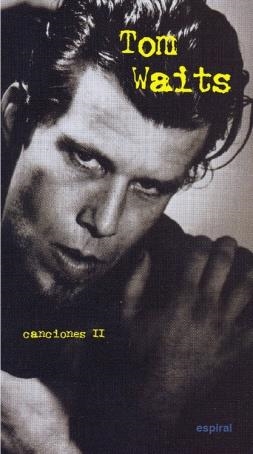 CANCIONES II DE TOM WAITS | 9788424510947 | WAITS, TOM | Librería Castillón - Comprar libros online Aragón, Barbastro
