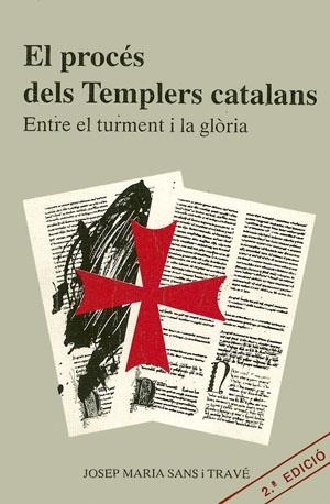 PROCES DELS TEMPLERS CATALANS, EL | 9788479350116 | SANS TRAVE, JOSEP MARIA | Librería Castillón - Comprar libros online Aragón, Barbastro
