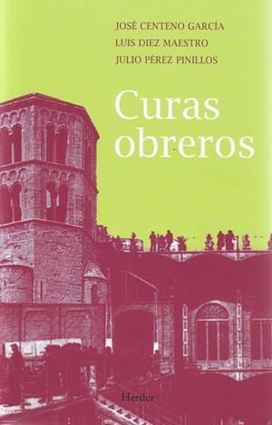 Curas obreros | 9788425426223 | Centeno García, José/Díez Maestro, Luis/Pérez Pinillos, Julio | Librería Castillón - Comprar libros online Aragón, Barbastro
