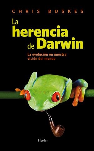 La herencia de Darwin: La evolución en nuestra visión del mundo | 9788425426216 | Buskes, Chris | Librería Castillón - Comprar libros online Aragón, Barbastro