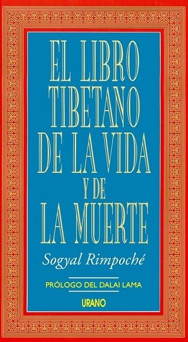 LIBRO TIBETANO DE LA VIDA Y DE LA MUERTE, EL | 9788479530792 | RIMPOCHE, SOGYAL | Librería Castillón - Comprar libros online Aragón, Barbastro