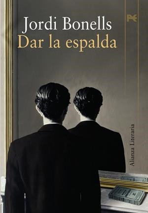DAR LA ESPALDA | 9788420649207 | BONELLS, JORDI | Librería Castillón - Comprar libros online Aragón, Barbastro