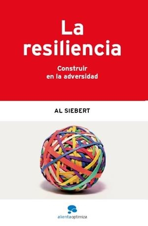 RESILIENCIA, LA | 9788493521295 | SIEBERT, AL | Librería Castillón - Comprar libros online Aragón, Barbastro