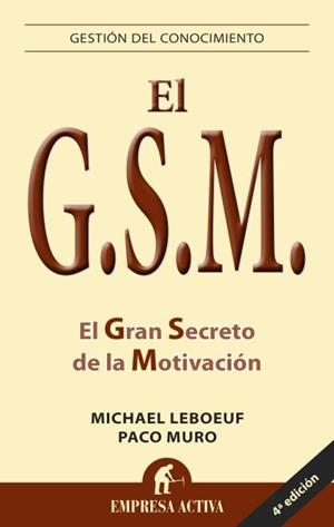 GRAN SECRETO DE LA MOTIVACION, EL | 9788492452248 | LEBOEUF, MICHAEL; MURO, PACO | Librería Castillón - Comprar libros online Aragón, Barbastro