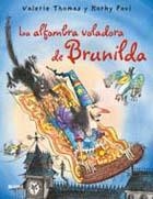 ALFONBRA VOLADORA DE BRUNILDA, LA | 9788498013665 | THOMAS, VALERIE; PAUL, KORKY | Librería Castillón - Comprar libros online Aragón, Barbastro